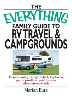 cover image of The Everything Family Guide to RV Travel and Campgrounds
